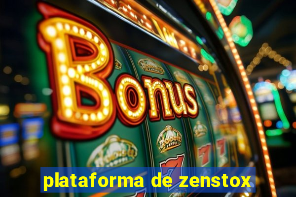 plataforma de zenstox